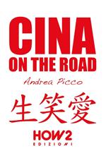 Cina on the road. Diario di viaggio