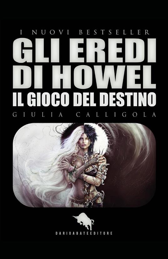 Il gioco del destino. Gli eredi di Howel - Giulia Calligola - copertina
