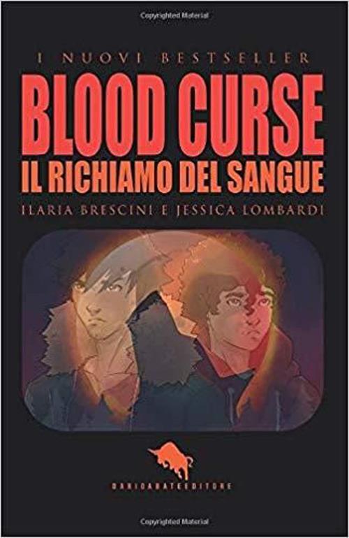 Blood curse. Il richiamo del sangue - Ilaria Brescini,Jessica Lombardi - copertina