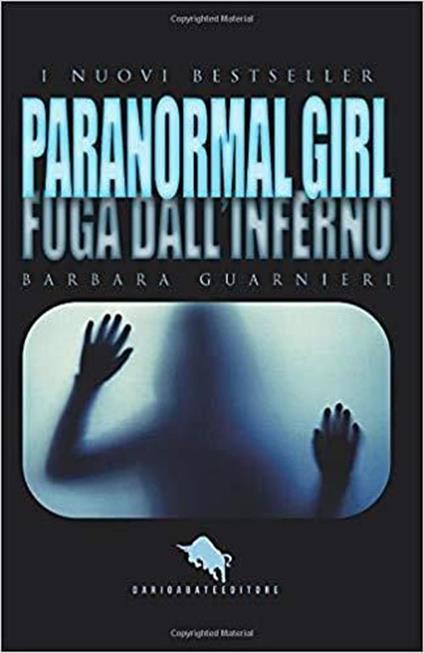 Paranormal girl. Fuga dall'inferno - Barbara Guarnieri - copertina