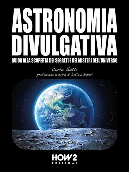 Astronomia divulgativa - Carla Gatti - ebook