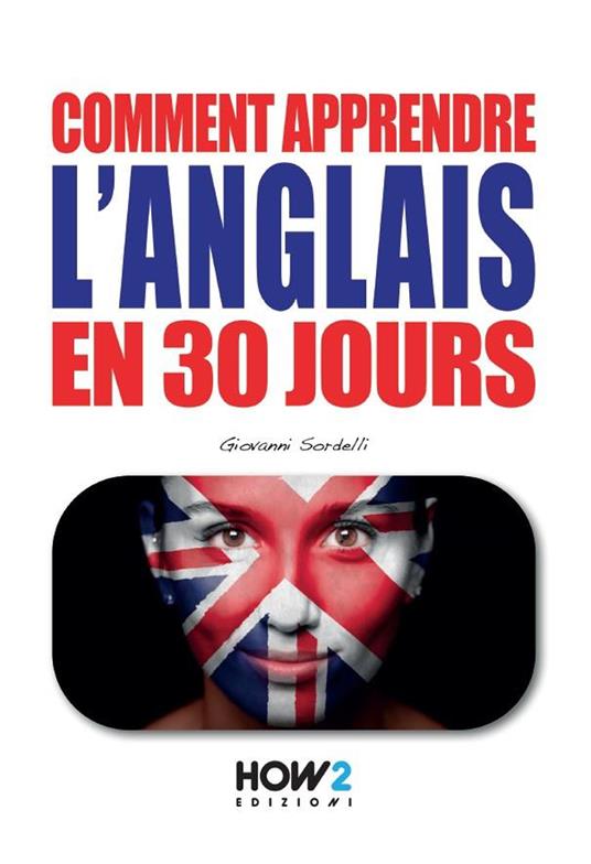 Comment apprendre l’anglais en 30 jours - Giovanni Sordelli - copertina