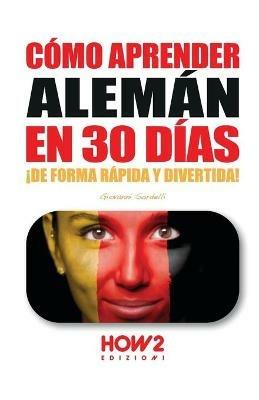Cómo aprender el alemán en 30 días - Giovanni Sordelli - copertina