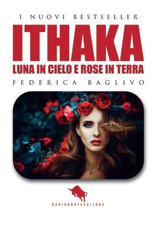 Ithaka: luna in cielo e rose in terra - Federica Baglivo - copertina