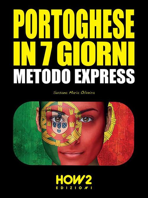 Portoghese in 7 giorni - Susana Maria Oliveira - ebook