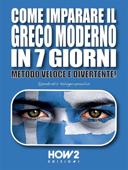 Come imparare il greco moderno in 7 giorni. Metodo veloce e divertente! - Ippokratis Kalogeropoulos - copertina
