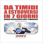 Da timidi a estroversi in 7 giorni. Corso accelerato anti timidezza