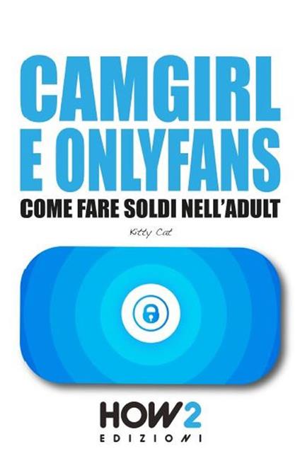 Camgirl e OnlyFans. Come fare soldi nell’adult - Kitty Cat - copertina