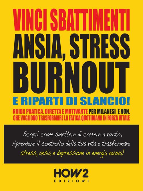 Vinci sbattimenti, ansia, stress, burnout e riparti di slancio! - Fulvio Ferretti - ebook