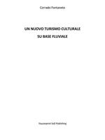 Un nuovo turismo culturale su base fluviale