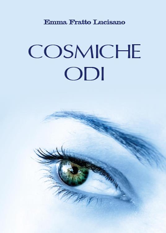 Cosmiche odi - Emma Fratto Lucisano - copertina