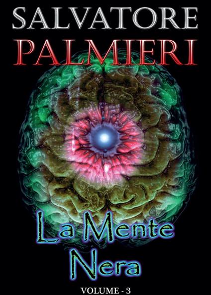 La mente nera. Vol. 3 - Salvatore Palmieri - copertina