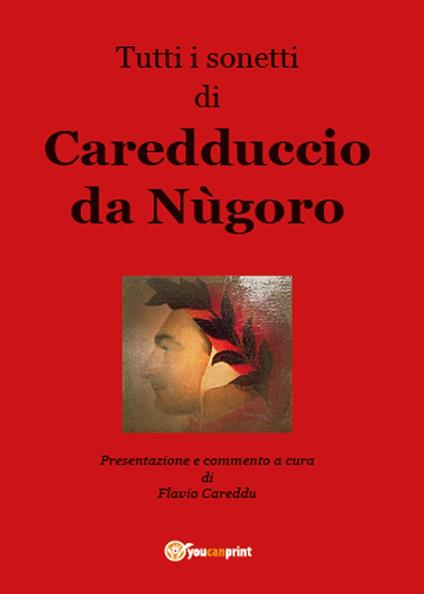 Tutti i sonetti di Caredduccio da Nùgoro - Flavio Careddu - copertina