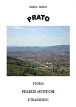 Prato. Storia, bellezze artistiche e tradizioni