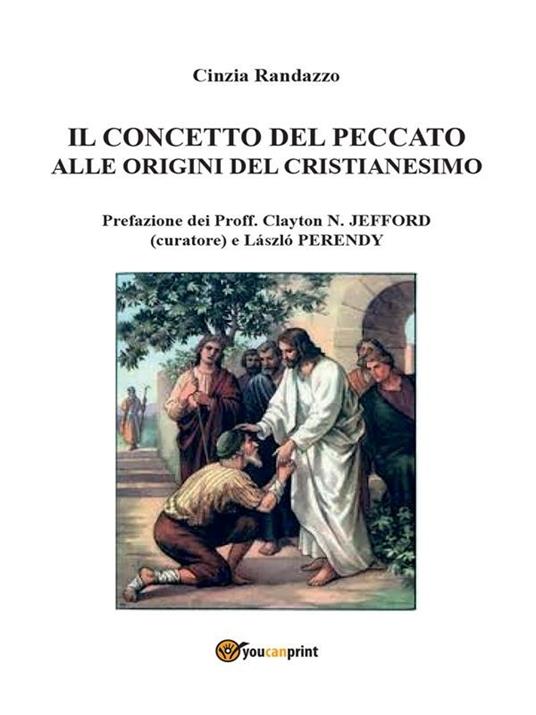 Il concetto del peccato alle origini del cristianesimo: motivi e rimedi - Cinzia Randazzo - ebook