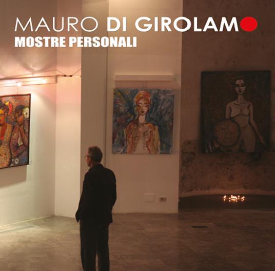 Mostre personali - Mauro Di Girolamo - copertina