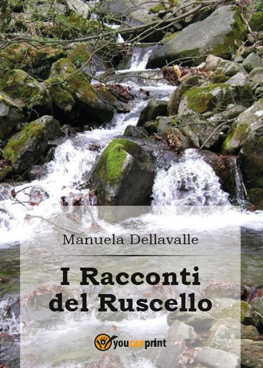 I racconti del ruscello - Manuela Dellavalle - copertina