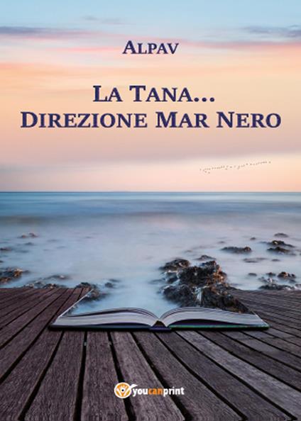La Tana... direzione Mar Nero - Alpav - copertina