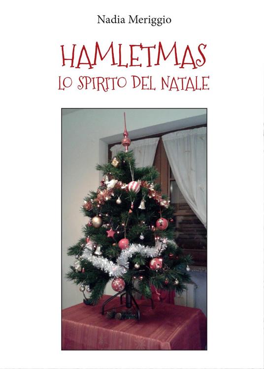 Hamletmas. Lo spirito del Natale - Nadia Meriggio - copertina