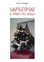 Hamletmas. Lo spirito del Natale