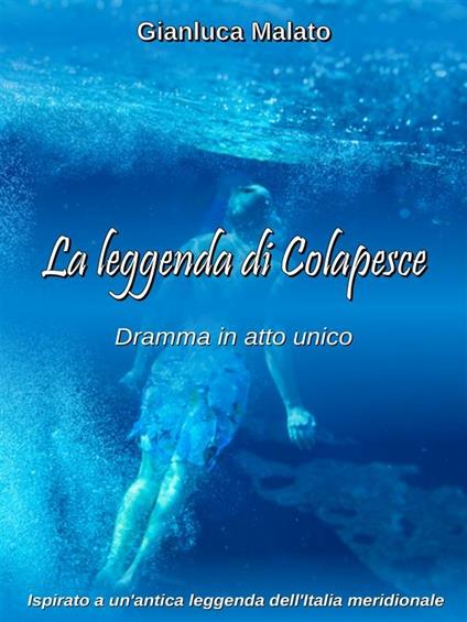 La leggenda di Colapesce - Gianluca Malato - ebook