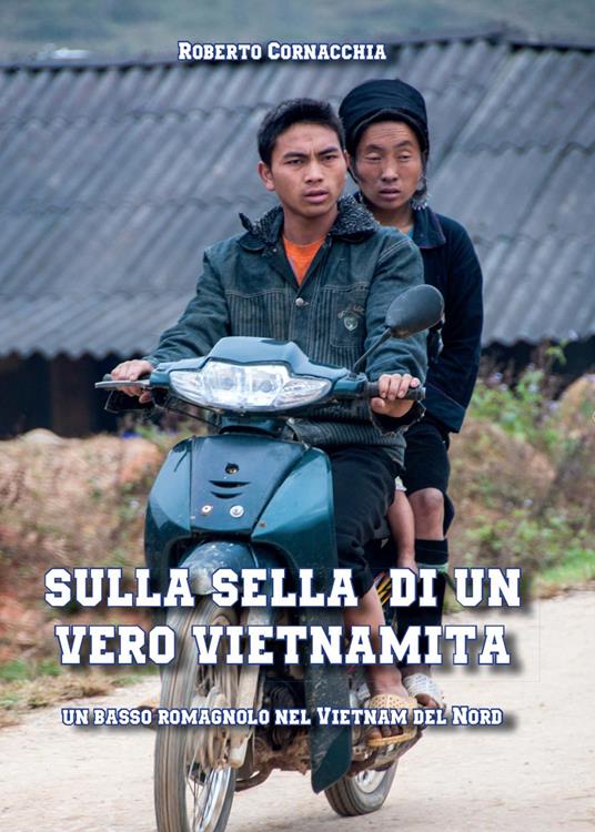 Sulla sella di un vero vietnamita - Roberto Cornacchia - copertina