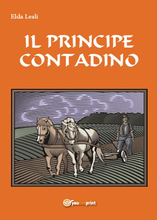 Il principe contadino - Elda Leali - copertina