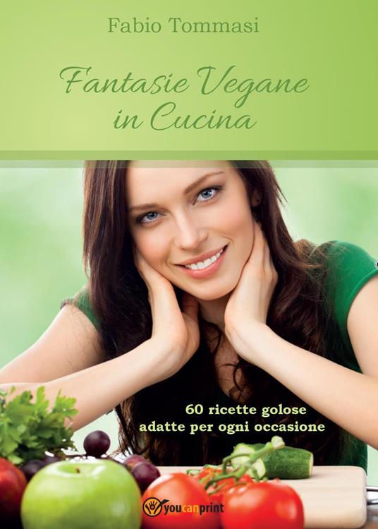 Fantasie vegane in cucina - Fabio Tommasi - copertina