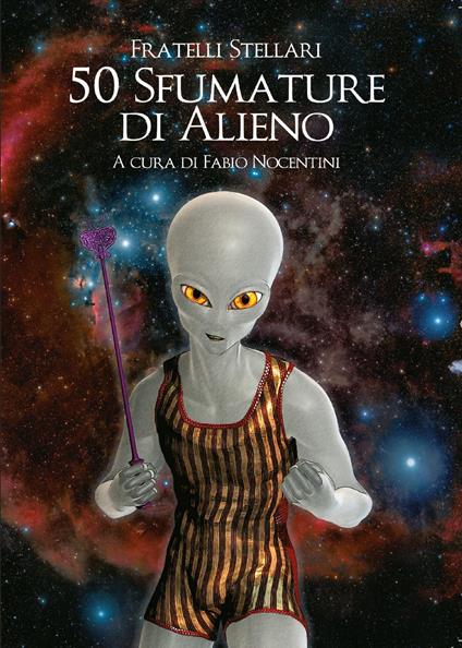 50 sfumature di alieno - Fratelli Stellari - copertina