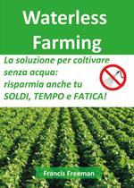 Waterless farming