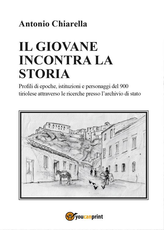Il giovane incontra la storia - Antonio Chiarella - copertina