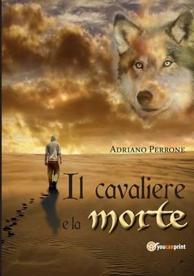 Il cavaliere e la morte - Adriano Perrone - copertina