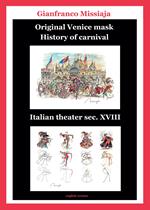Original Venice mask. History of carnival