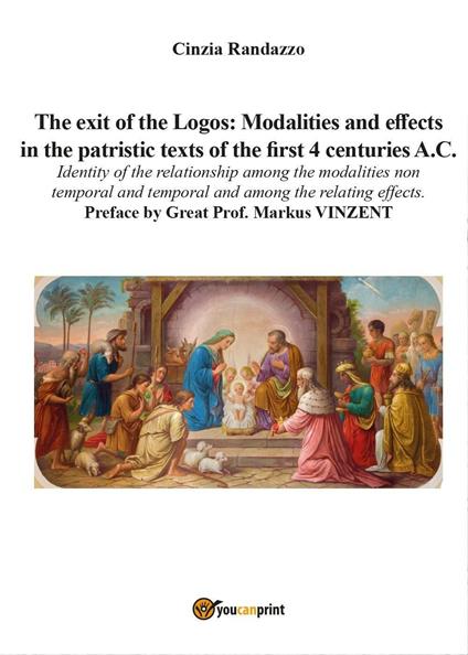 The exit of the Logos: Modalities and effects in the patristic text of the first 4 centuries a. C. - Cinzia Randazzo - copertina