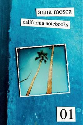 California notebooks. Ediz. italiana e inglese - Anna Mosca - copertina