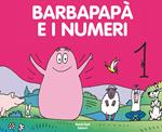Barbapapà e i numeri. Ediz. a colori