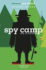Spy camp. Spie in vacanza