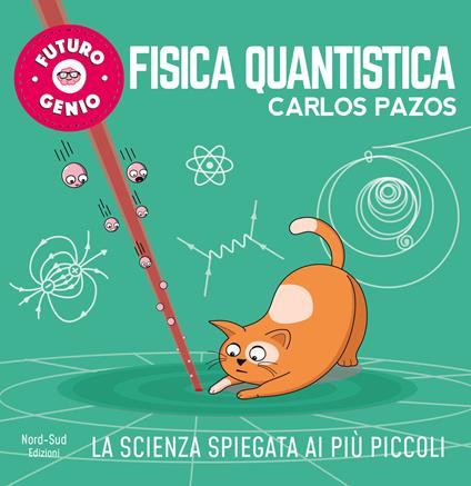 Fisica quantistica. Ediz. a colori - Carlos Pazos - copertina