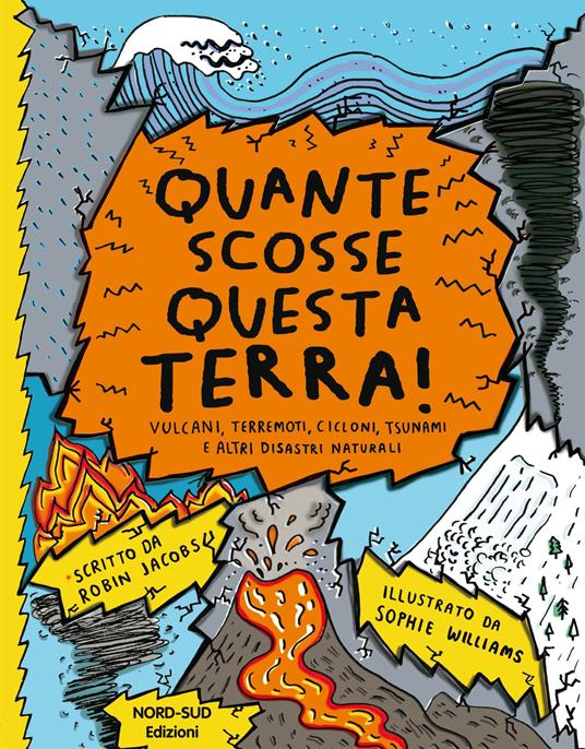 Quante scosse questa Terra! - Robin Jacobs,Sophie Williams - copertina