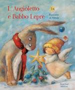 L' angioletto e Babbo Lepre. 24 racconti di Natale. Ediz. a colori