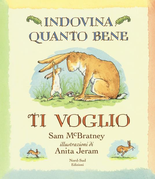 Indovina quanto bene ti voglio. Ediz. a colori - Sam McBratney - copertina