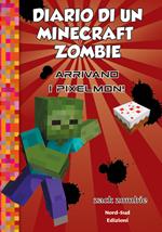 Diario di un Minecraft Zombie. Vol. 12: Arrivano i Pixelmon