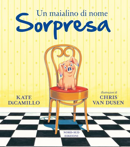 Un maialino di nome Sorpresa - Kate DiCamillo - copertina
