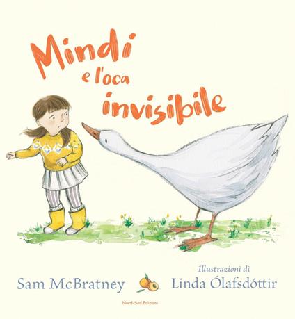 Mindi e l'oca invisibile - Sam McBratney - copertina