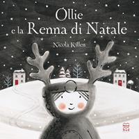 Ollie e la renna di Natale. Ediz. a colori