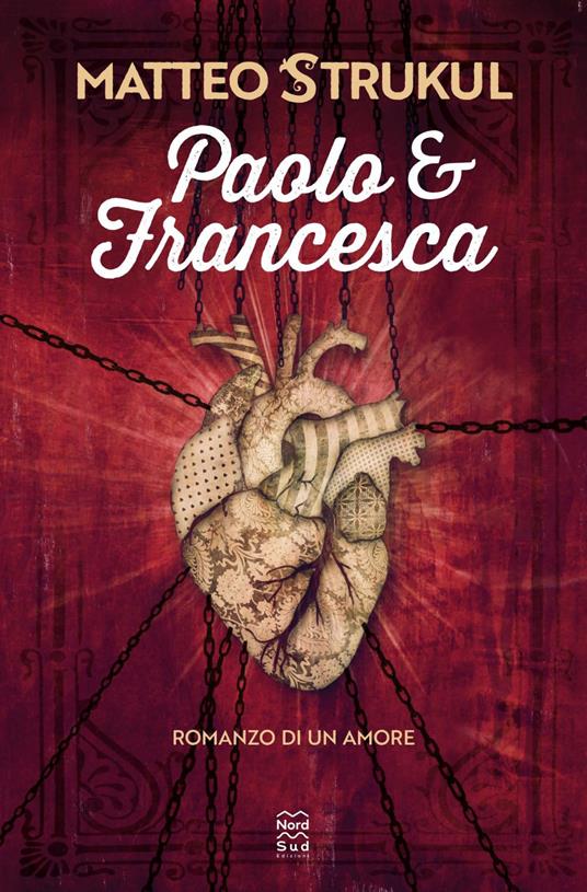 Paolo e Francesca. Romanzo di un amore - Matteo Strukul - ebook