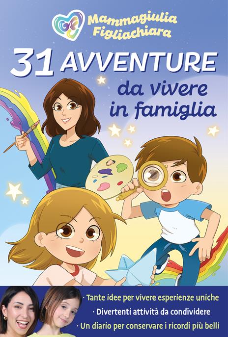 31 avventure da vivere in famiglia - MammaGiulia e FigliaChiara - copertina