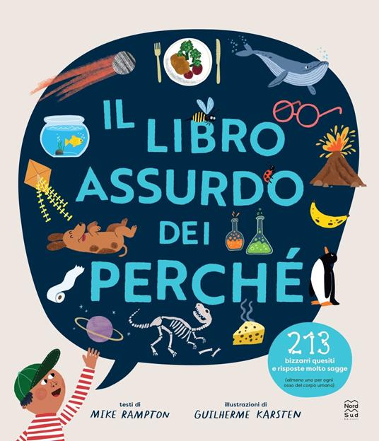 Il libro assurdo dei perché - Mike Rampton,Guilherme Karsten - copertina
