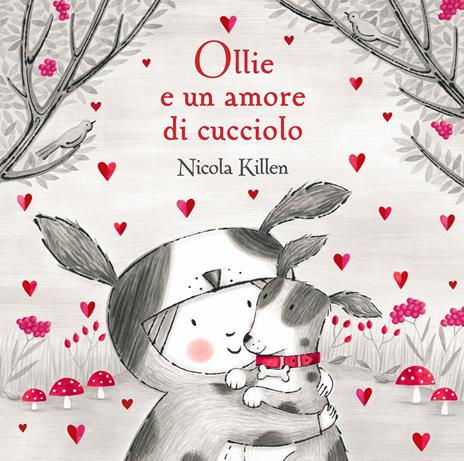 Ollie e un amore di cucciolo. Ediz. illustrata - Nicola Killen - copertina