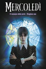 Mercoledi. Il romanzo della serie. Stagione uno